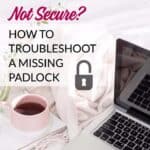 Is your blog post not secure even though you have an SSL certificate installed on your website? This is how to troubleshoot a missing padlock even if you aren't technical.