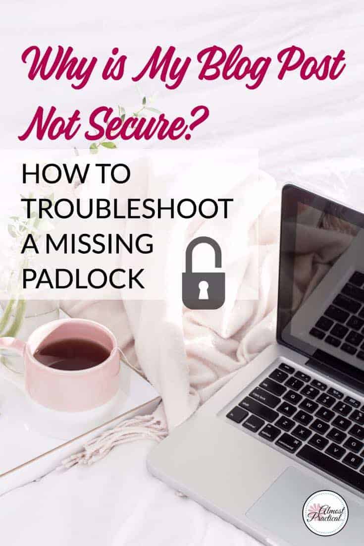 Is your blog post not secure even though you have an SSL certificate installed on your website? This is how to troubleshoot a missing padlock even if you aren't technical.