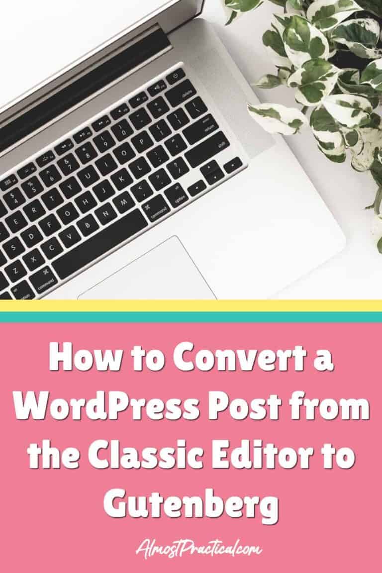 How to Convert a WordPress Post from the Classic Editor to Gutenberg