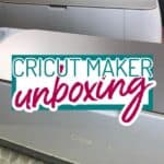 Cricut Maker Unboxing