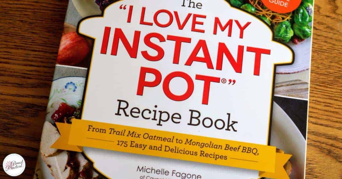 The "I Love My Instant Pot®" Recipe Book by Michelle Fagone