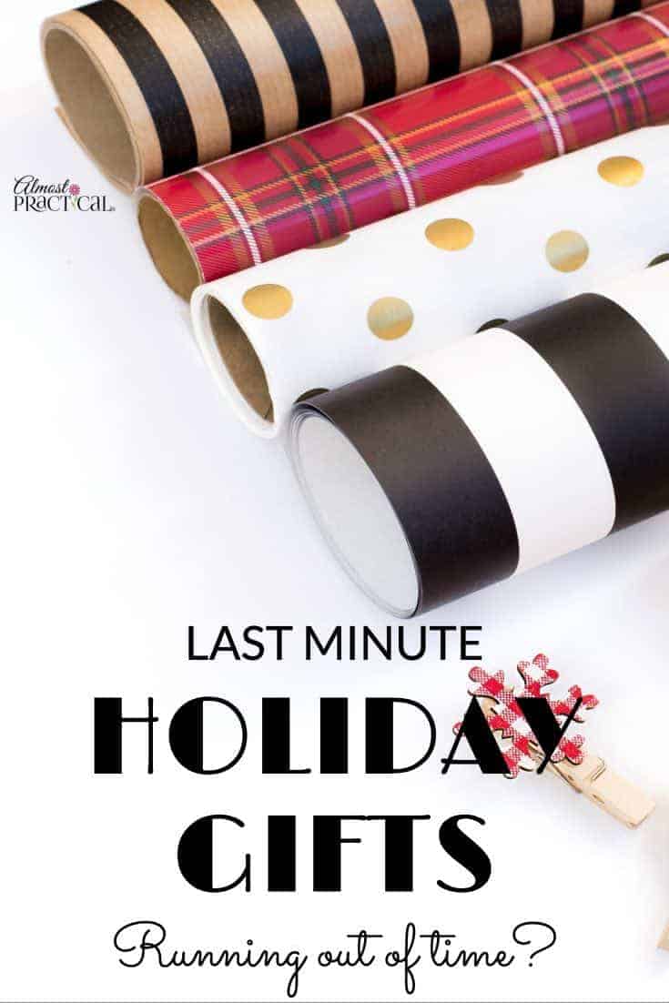 Last minute holiday gifts - ideas to use because you thought you were done shopping, but you really are not.