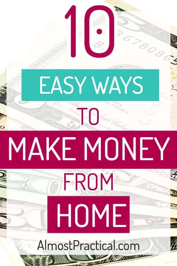 Make Money From Home – 10 Easy Ways