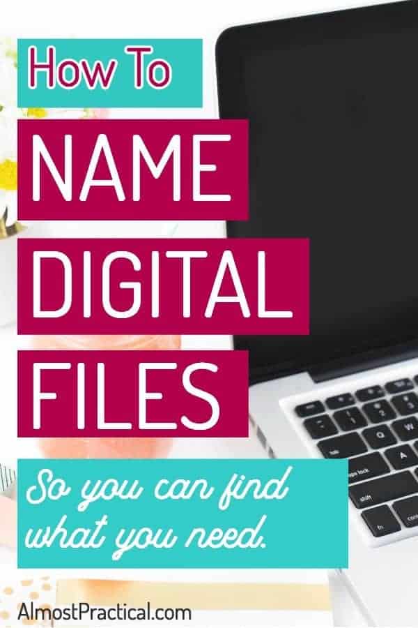 How to Name Your Digital Files So You Can Find What You Need