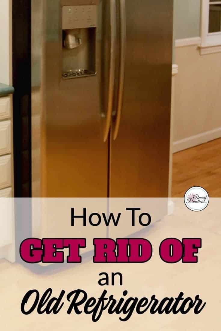 How to Get Rid of An Old Refrigerator