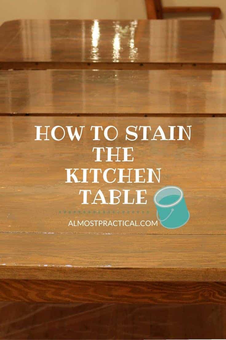 kitchen table wet with new stain