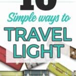 Don't lug a ton of stuff on your next vacation. Use these ten tips to travel light and only use carry-ons on your next trip.